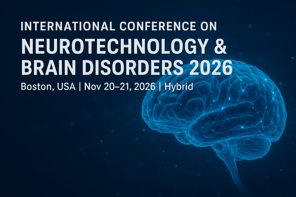 International Conference on Neurotechnology & Brain Disorders 2026: Shaping the Future of Global Brain Health